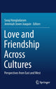 Book cover of: Love and Friendship Across Cultures. By: Soraj Hongladarom