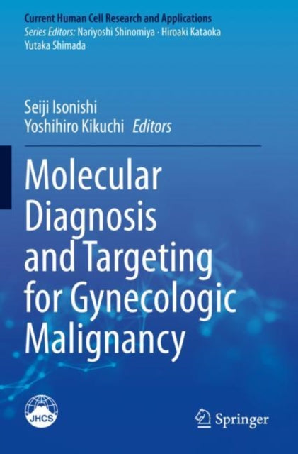Book cover of: Molecular Diagnosis and Targeting for Gynecologic Malignancy. By: Seiji Isonishi
