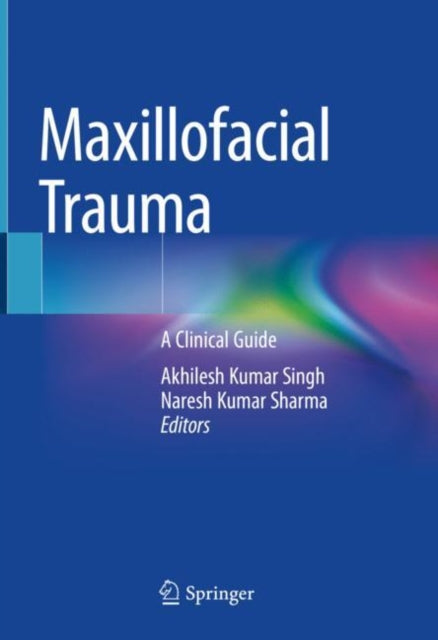 Book cover of: Maxillofacial Trauma. By: Akhilesh Kumar Singh
