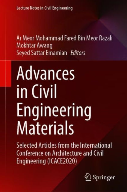 Book cover of: Advances in Civil Engineering Materials. By: Ar Meor Mohammad Fared Bin Meor Razali