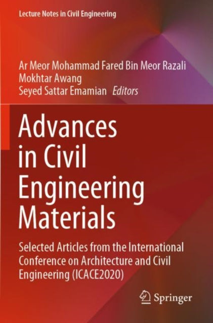 Book cover of: Advances in Civil Engineering Materials. By: Ar Meor Mohammad Fared Bin Meor Razali