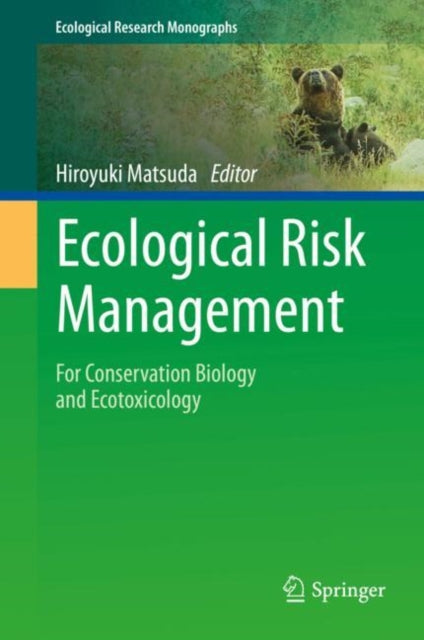 Book cover of: Ecological Risk Management. By: Hiroyuki Matsuda