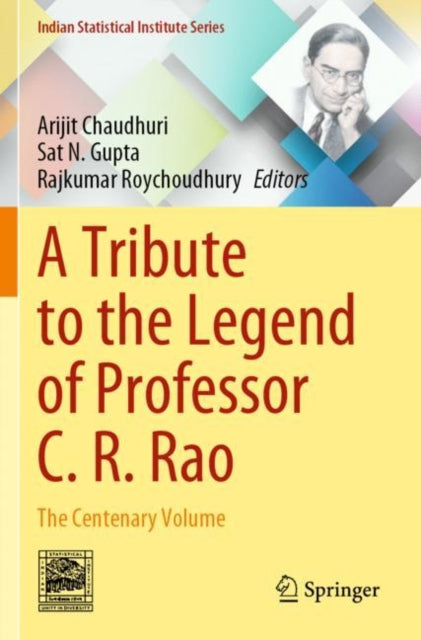 Book cover of: Tribute to the Legend of Professor C. R. Rao. By: Arijit Chaudhuri