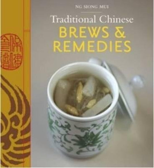 Book cover of: Traditional Chinese Brews & Remedies