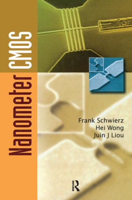Book cover of: Nanometer CMOS. By: Juin J. Liou