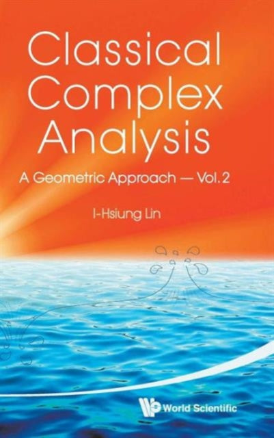 Book cover of: Classical Complex Analysis: A Geometric Approach (Volume 2). By: Yixiong Lin