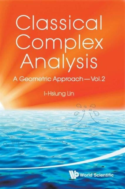 Book cover of: Classical Complex Analysis: A Geometric Approach (Volume 2). By: Yixiong Lin