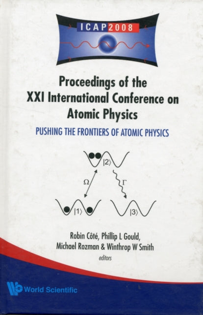 Book cover of: Pushing The Frontiers Of Atomic Physics - Proceedings Of The Xxi International Conference On Atomic Physics. By: International Conference on Atomic Physics (21st 2008 Storrs, Connecticut)