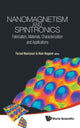 Book cover of: Nanomagnetism And Spintronics: Fabrication, Materials, Characterization And Applications. By: Farzad Nasirpouri