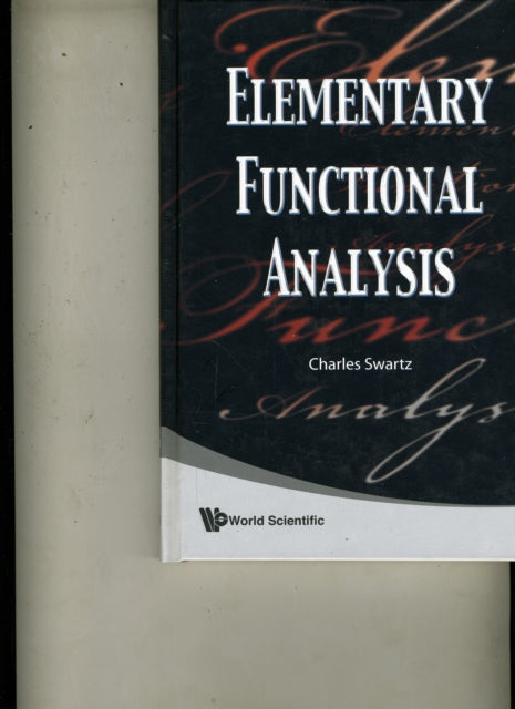 Book cover of: Elementary Functional Analysis. By: Charles Swartz