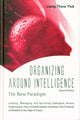 Book cover of: Organizing Around Intelligence: The New Paradigm (2nd Edition). By: Thow Yick Liang