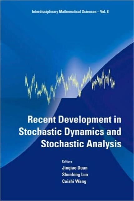 Book cover of: Recent Development In Stochastic Dynamics And Stochastic Analysis. By: Jinqiao Duan