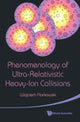 Book cover of: Phenomenology Of Ultra-relativistic Heavy-ion Collisions. By: Wojciech Florkowski