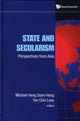 Book cover of: State And Secularism: Perspectives From Asia. By: Michael Heng Siam-Heng