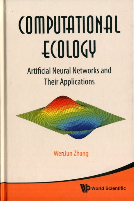 Book cover of: Computational Ecology: Artificial Neural Networks And Their Applications