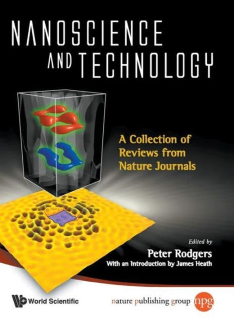 Book cover of: Nanoscience And Technology: A Collection Of Reviews From Nature Journals. By: Peter Rodgers