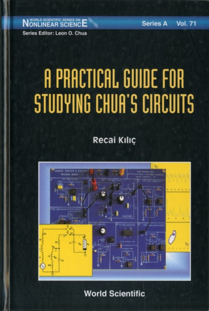 Book cover of: Practical Guide For Studying Chua's Circuits, A. By: Recai Kılıç