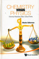Book cover of: Chemistry Versus Physics: Chemical Reactions Near Critical Points. By: M. Gitterman