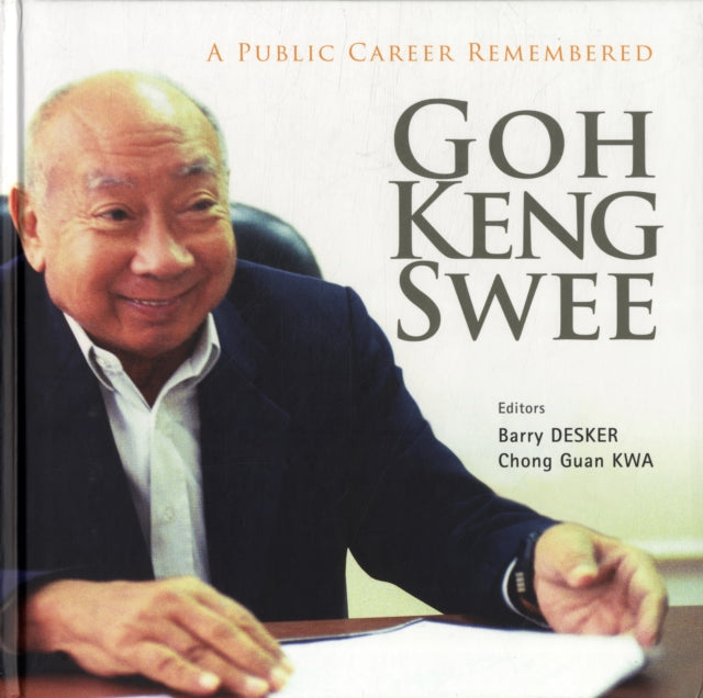 Book cover of: Goh Keng Swee: A Public Career Remembered. By: Barry Desker
