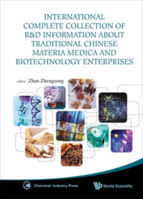 Book cover of: International Complete Collection Of R&d Information About Traditional Chinese Materia Medica And Biotechnology Enterprises. By: Zhan Zhengsong