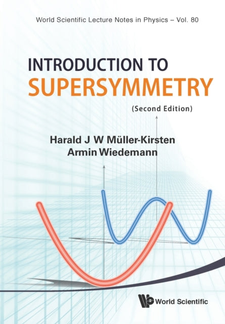 Book cover of: Introduction To Supersymmetry (2nd Edition). By: H. J. W. Müller-Kirsten
