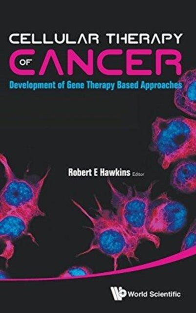 Book cover of: Cellular Therapy Of Cancer: Development Of Gene Therapy Based Approaches