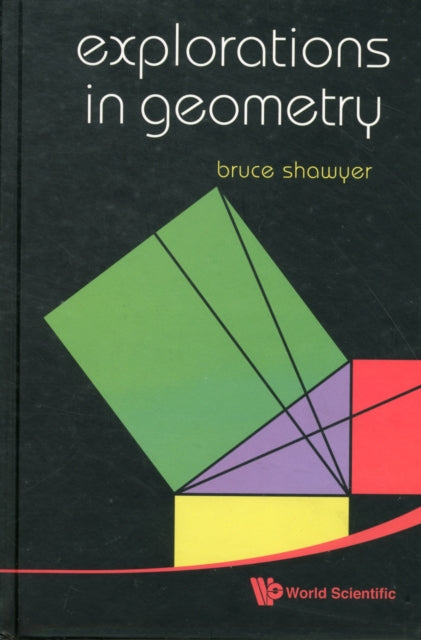 Book cover of: Explorations In Geometry. By: Bruce Shawyer