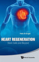 Book cover of: Heart Regeneration: Stem Cells And Beyond. By: Felix B. Engel