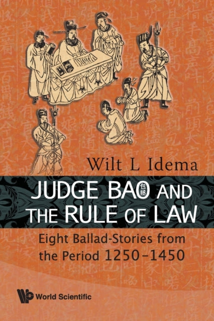 Book cover of: Judge Bao And The Rule Of Law: Eight Ballad-stories From The Period 1250-1450. By: W. L. Idema