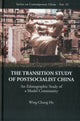 Book cover of: Transition Study Of Postsocialist China, The: An Ethnographic Study Of A Model Community. By: Wing-Chung Ho
