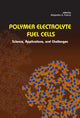 Book cover of: Polymer Electrolyte Fuel Cells. By: Alejandro A. Franco