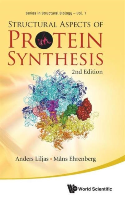 Book cover of: Structural Aspects Of Protein Synthesis (2nd Edition). By: Anders Liljas