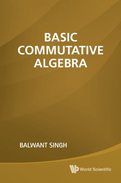 Book cover of: Basic Commutative Algebra