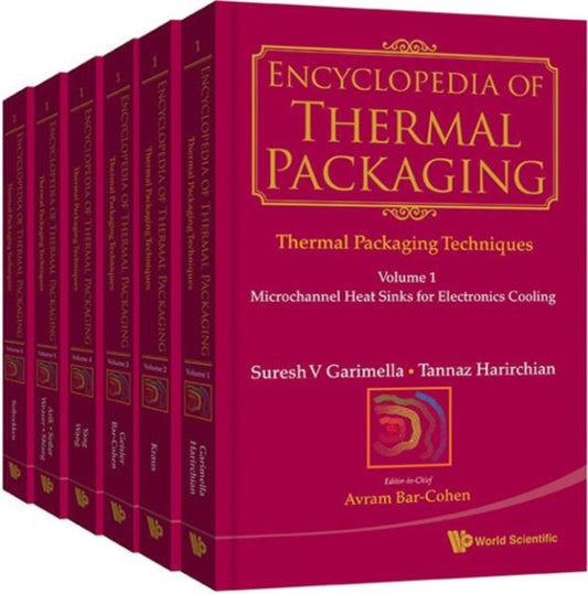 Book cover of: Encyclopedia Of Thermal Packaging, Set 1: Thermal Packaging Techniques (A 6-volume Set). By: Avram Bar-Cohen