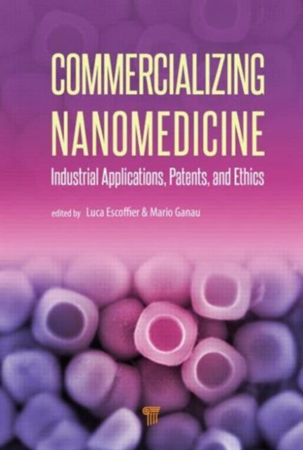 Book cover of: Commercializing Nanomedicine. By: Luca Escoffier