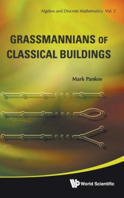 Book cover of: Grassmannians Of Classical Buildings. By: Mark Pankov