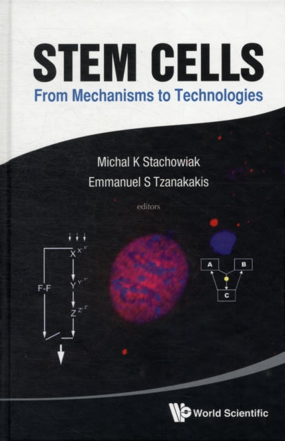 Book cover of: Stem Cells: From Mechanisms To Technologies. By: Michal K. Stachowiak