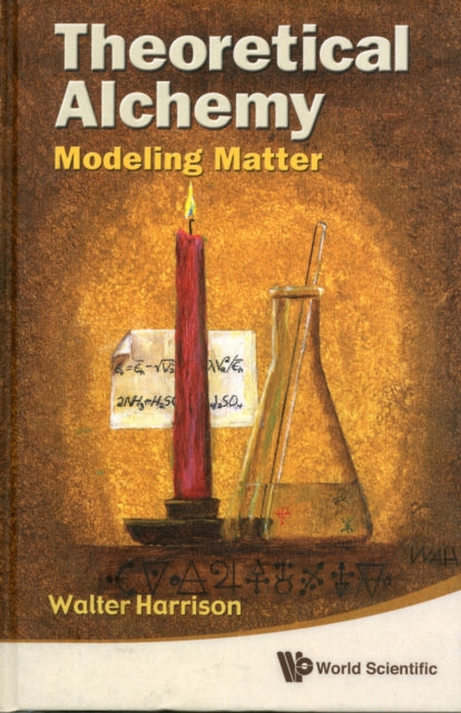 Book cover of: Theoretical Alchemy: Modeling Matter. By: Walter A. Harrison