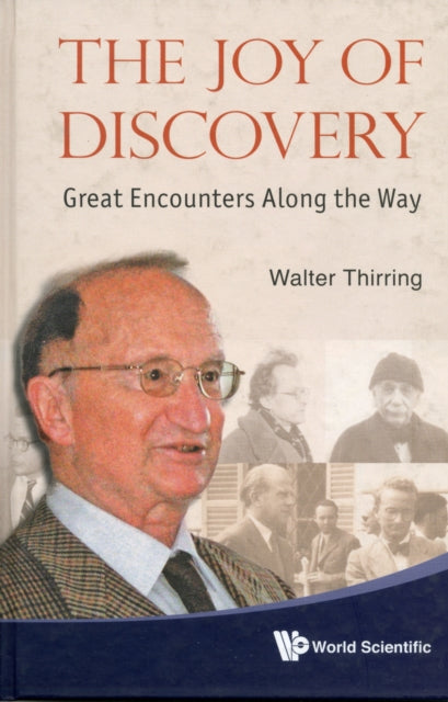 Book cover of: Joy Of Discovery, The: Great Encounters Along The Way. By: Walter Thirring