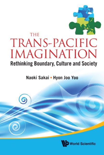 Book cover of: Trans-pacific Imagination, The: Rethinking Boundary, Culture And Society. By: Naoki Sakai