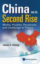 Book cover of: China Into Its Second Rise: Myths, Puzzles, Paradoxes, And Challenge To Theory
