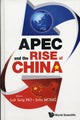 Book cover of: Apec And The Rise Of China. By: Lok Sang Ho