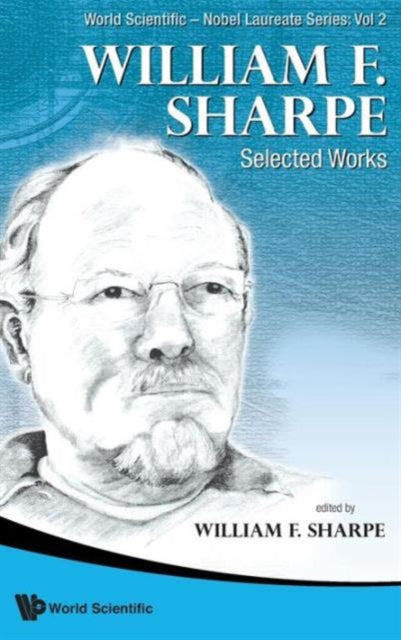 Book cover of: William F. Sharpe: Selected Works. By: Sharpe, William F.