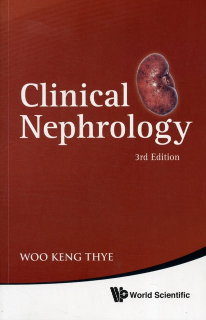 Book cover of: Clinical Nephrology (3rd Edition). By: Keng Thye Woo