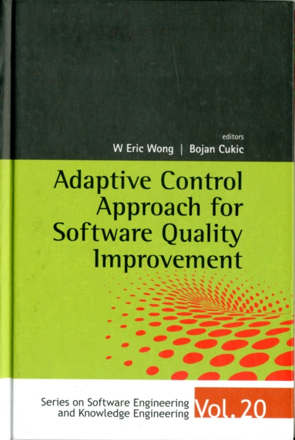 Book cover of: Adaptive Control Approach For Software Quality Improvement. By: W. Eric Wong
