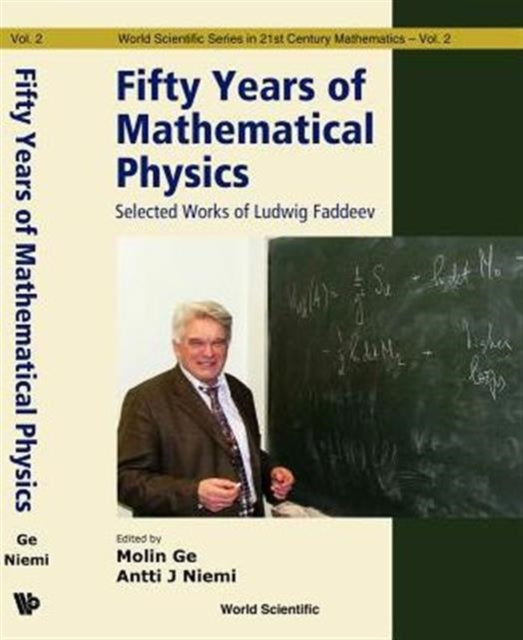 Book cover of: Fifty Years Of Mathematical Physics: Selected Works Of Ludwig Faddeev. By: L. D. Faddeev