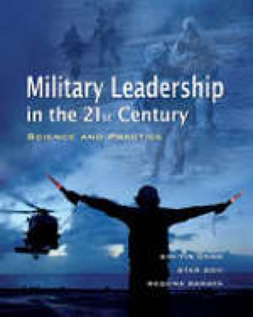 Book cover of: Military Leadership in the 21st Century. By: Kim-Yin Chan