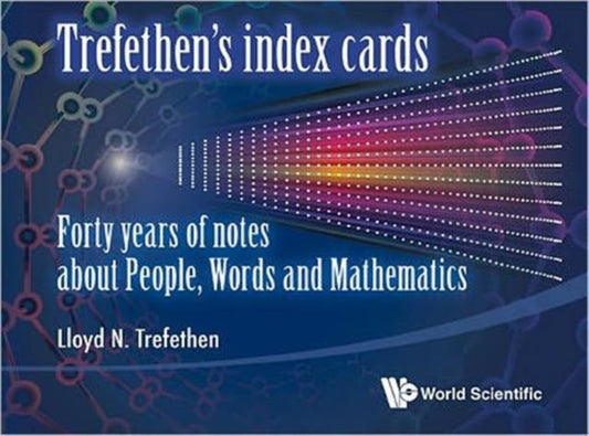 Book cover of: Trefethen's Index Cards: Forty Years Of Notes About People, Words And Mathematics