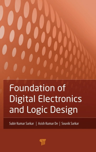 Book cover of: Foundation of Digital Electronics and Logic Design. By: Subir Kumar Sarkar