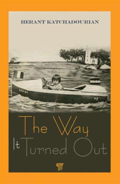 Book cover of: Way It Turned Out. By: Herant Katchadourian